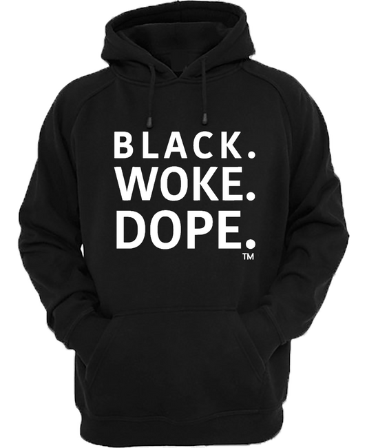 Black.Woke.Dope Hoodie